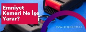 Emniyet Kemeri Ne Ise Yarar